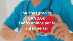 ¡Muchas gracias NANDA-I! ¡Todos unidos por la Enfermería!